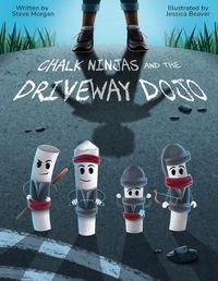 Cover image for Chalk Ninjas and the Driveway Dojo