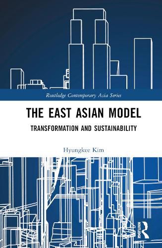 Cover image for The East Asian Model: Transformation and Sustainability