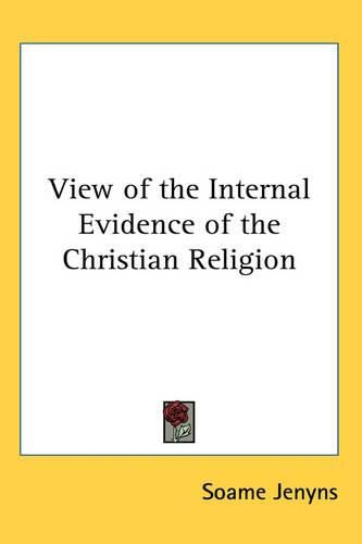 Cover image for View of the Internal Evidence of the Christian Religion