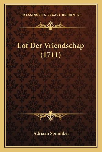 Cover image for Lof Der Vriendschap (1711)