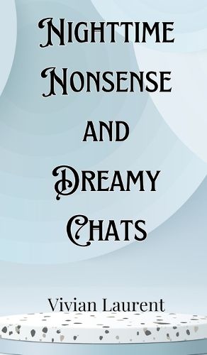 Cover image for Nighttime Nonsense and Dreamy Chats