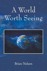 Cover image for A World Worth Seeing