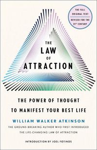 Cover image for The Law of Attraction: The Power of Thought to Manifest Your Best Life