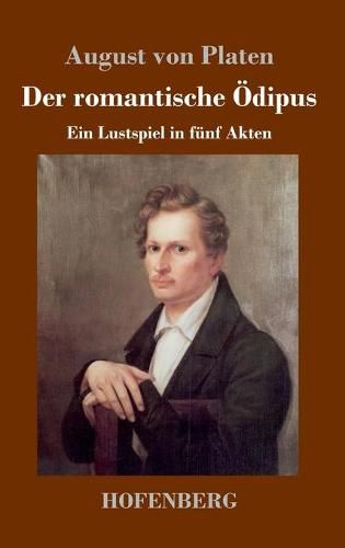 Cover image for Der romantische OEdipus: Ein Lustspiel in funf Akten