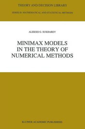 Cover image for Minimax Models in the Theory of Numerical Methods