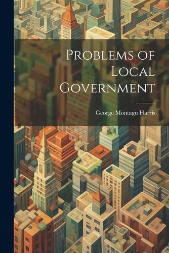 Cover image for Problems of Local Government