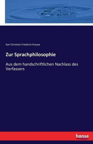 Zur Sprachphilosophie: Aus dem handschriftlichen Nachlass des Verfassers