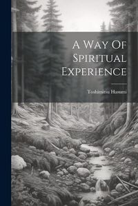 Cover image for A Way Of Spiritual Experience