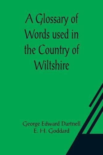 Cover image for A Glossary of Words used in the Country of Wiltshire