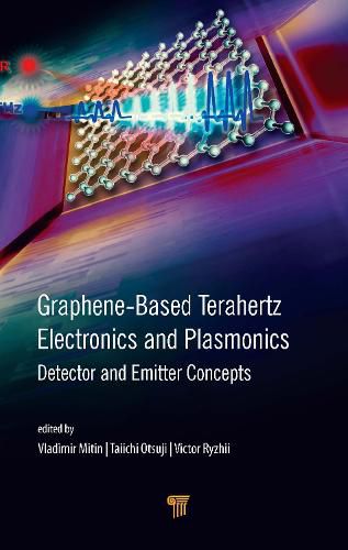 Graphene-Based Terahertz Electronics and Plasmonics: Detector and Emitter Concepts