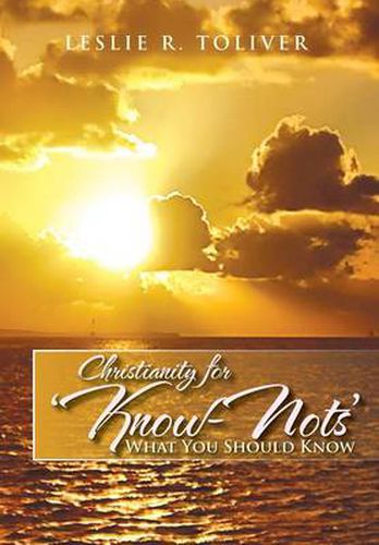 Cover image for Christianity for 'Know-Nots': What You Should Know