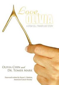 Cover image for Love, Olivia: A Stem Cell Transplant Story