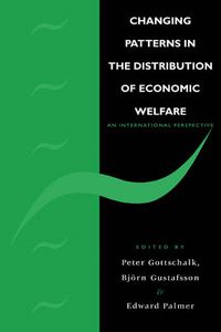 Cover image for Changing Patterns in the Distribution of Economic Welfare: An Economic Perspective