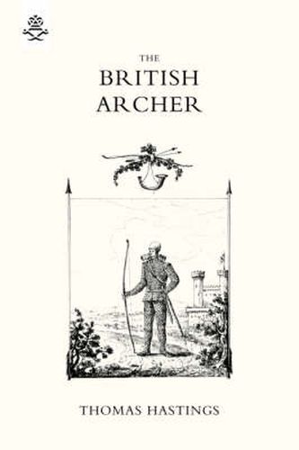 Cover image for BRITISH ARCHER 1831 Or Tracts on Archery