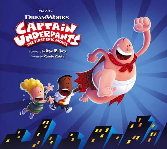 The Art of Captain Underpants The First Epic Movie