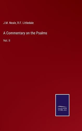 A Commentary on the Psalms: Vol. II