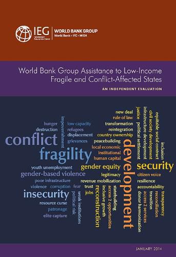 Cover image for World Bank Group assistance to low-income fragile and conflict-affected states: an independent evaluation