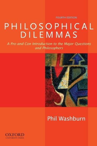 Cover image for Philosophical Dilemmas: A Pro and Con Introduction to the Major Questions and Philosophers