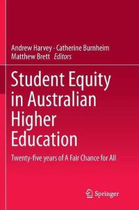 Cover image for Student Equity in Australian Higher Education: Twenty-five years of A Fair Chance for All