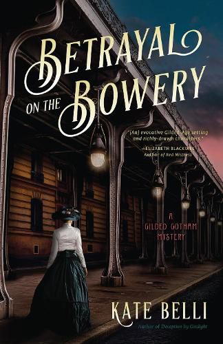 Cover image for Betrayal On The Bowery: A Gilded Gotham Mystery
