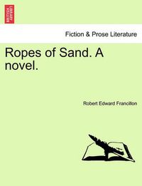 Cover image for Ropes of Sand. a Novel.