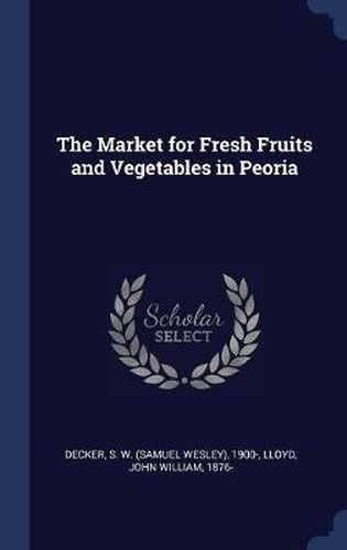Cover image for The Market for Fresh Fruits and Vegetables in Peoria