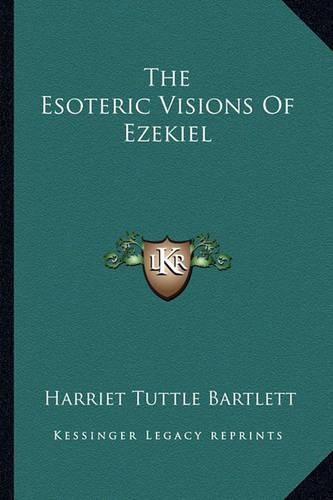 Cover image for The Esoteric Visions of Ezekiel