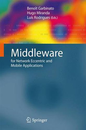 Cover image for Middleware for Network Eccentric and Mobile Applications