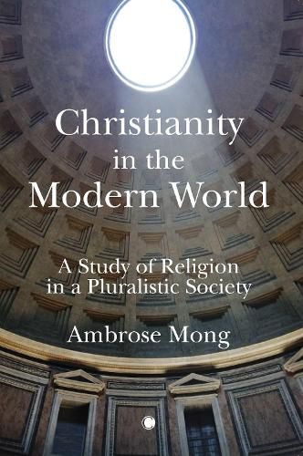 Christianity in the Modern World: A Study of Religion in a Pluralistic Society