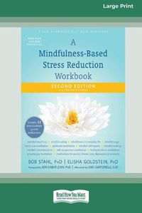 Cover image for A Mindfulness-Based Stress Reduction Workbook (16pt Large Print Edition)