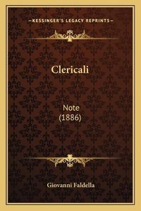 Cover image for Clericali: Note (1886)