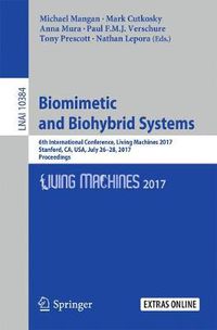 Cover image for Biomimetic and Biohybrid Systems: 6th International Conference, Living Machines 2017, Stanford, CA, USA, July 26-28, 2017, Proceedings