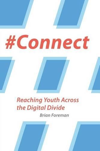 Cover image for #connect: Reaching Youth Across the Digital Divide