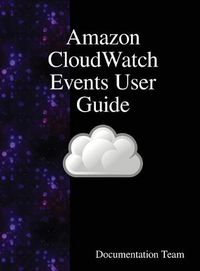 Cover image for Amazon CloudWatch Events User Guide