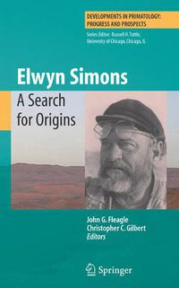 Cover image for Elwyn Simons: A Search for Origins