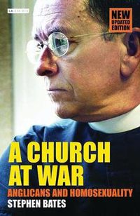 Cover image for A Church at War: Anglicans and Homosexuality
