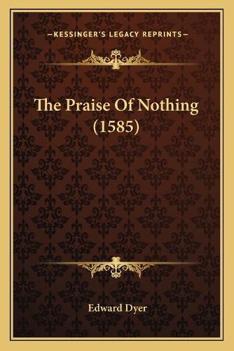 Cover image for The Praise of Nothing (1585)