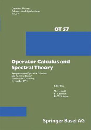 Cover image for Operator Calculus and Spectral Theory: Symposium on Operator Calculus and Spectral Theory Lambrecht (Germany) December 1991