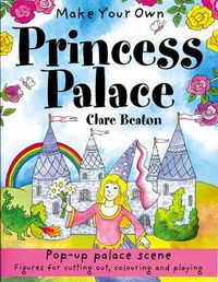 Cover image for Make Your Own Princess Palace