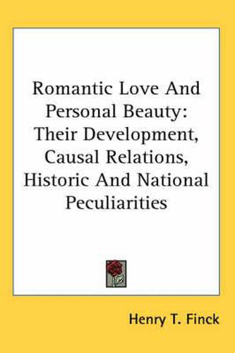 Romantic Love and Personal Beauty: Their Development, Causal Relations, Historic and National Peculiarities