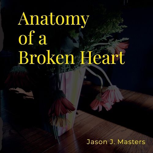 Cover image for Anatomy of a Broken Heart