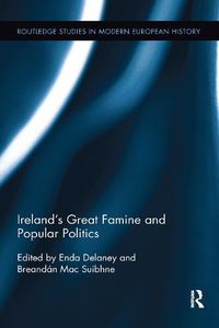 Cover image for Ireland's Great Famine and Popular Politics