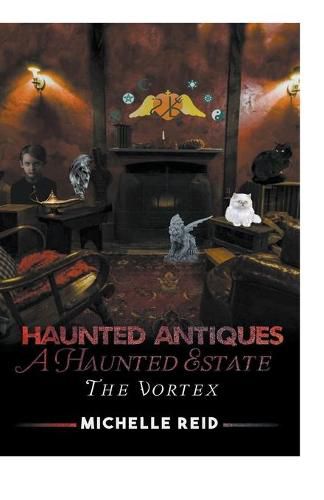 Cover image for Haunted Antiques: A Haunted Estate: The Vortex