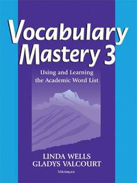 Cover image for Vocabulary Mastery 3: Using and Learning the Academic Word List