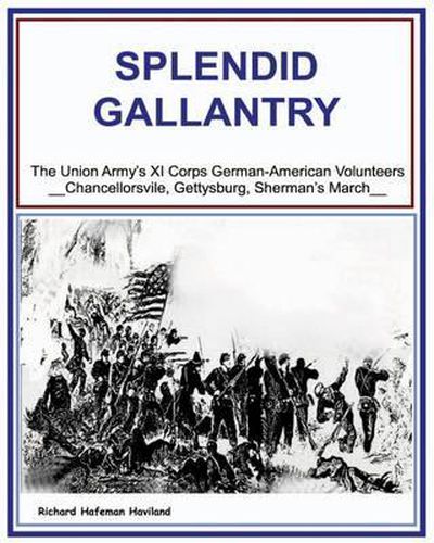 Cover image for Splendid Gallantry: The Union Army XI Corps