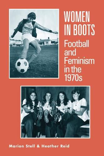 Women in Boots: Football and Feminism in the 1970s