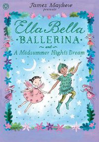 Cover image for Ella Bella Ballerina and A Midsummer Night's Dream