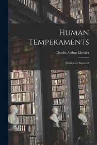 Cover image for Human Temperaments: Studies in Character