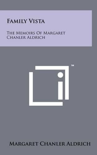 Cover image for Family Vista: The Memoirs of Margaret Chanler Aldrich