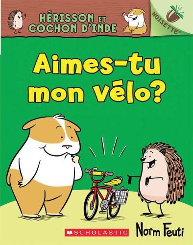 Cover image for Noisette: Herisson Et Cochon d'Inde: N Degrees1 - Aimes-Tu Mon Velo?